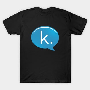 K Text T-Shirt